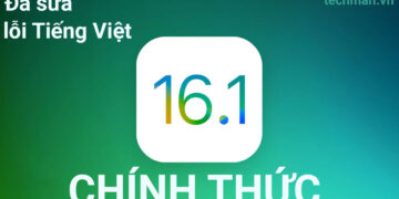 iOS 16.1 chính thức phát hành – đã sửa lỗi gõ Tiếng Việt